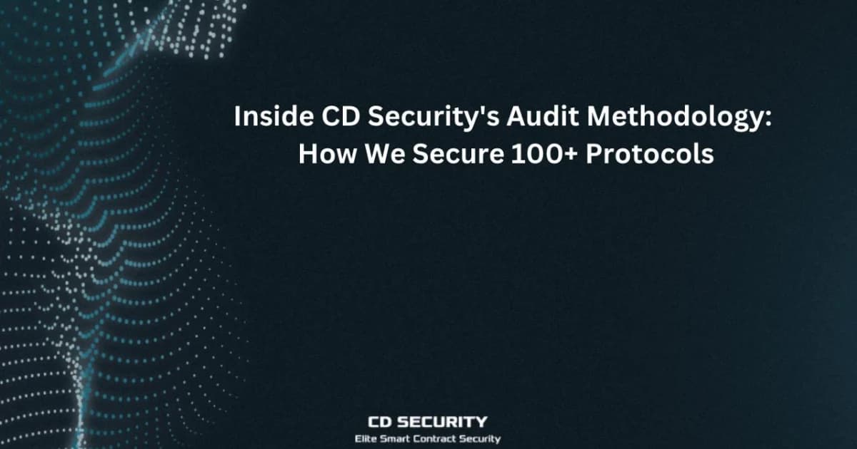 Inside CD Security's Audit Methodology: How We Secure 100+ Protocols