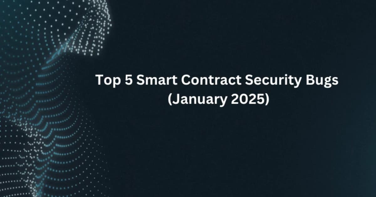 Top 5 Smart Contract Security Bugs (Jan 2025): Issues in Protocols Interacting with Uniswap V3 Liquidity & Cross-Chain Swaps